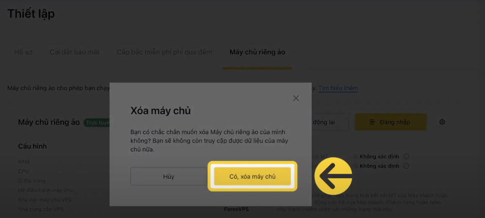 Hướng dẫn chi tiết cách khởi động lại, xóa, cài đặt lại VPS Exness 5 Xác nhận xóa máy chủ VPS Exness