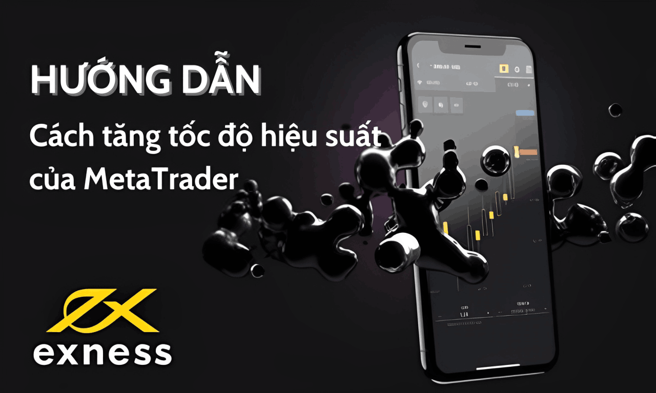 cách tăng tốc độ hiệu suất metatrader