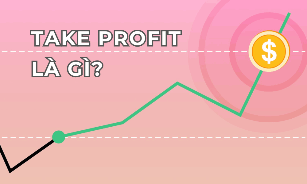 take profit là gì