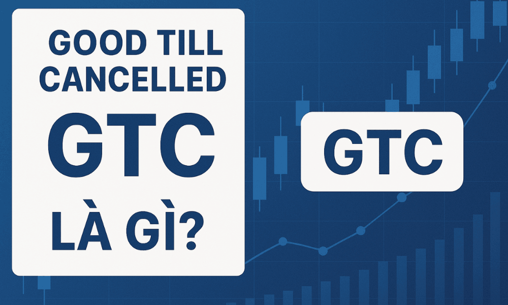 tìm hiểu lệnh good till cancelled