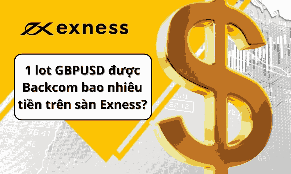 1 lot gbpusd được backcom bao nhiêu