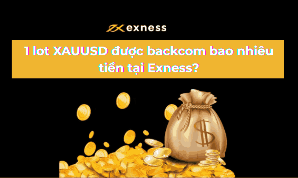 1 lot xauusd được backcom bao nhiêu