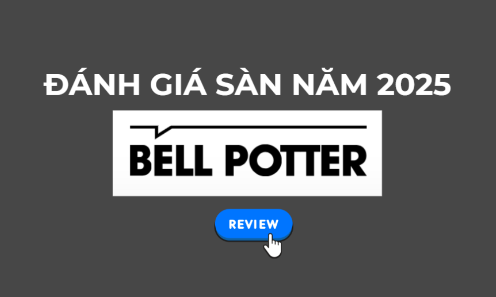 Sàn Bell Potter có uy tín không? Đánh giá sàn Bell Potter năm 2025 1 đánh giá sàn bell potter