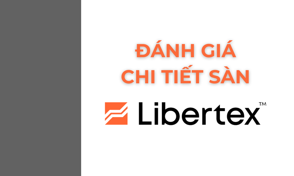 đánh giá sàn Libertex