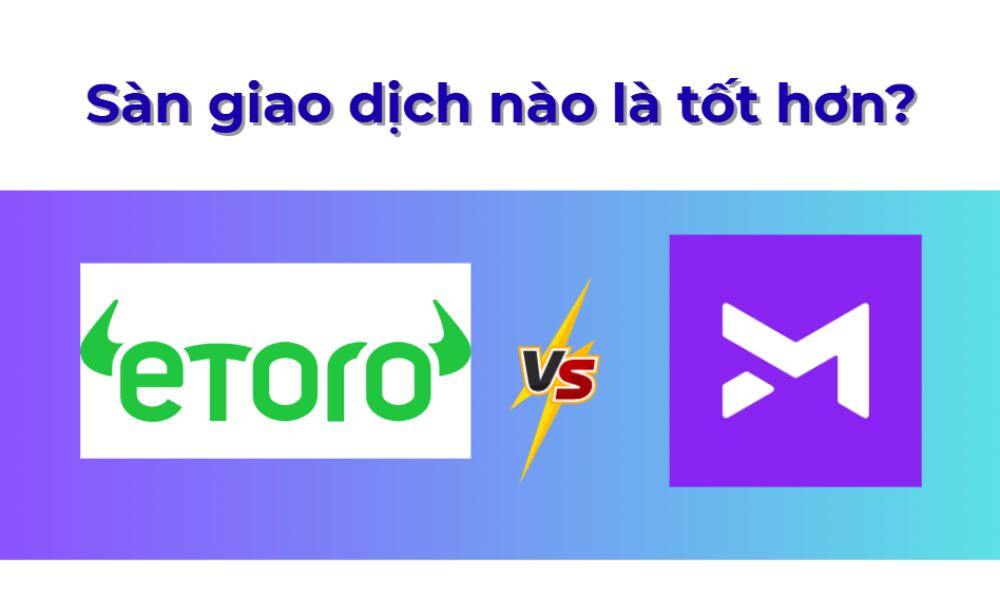 so sánh sàn etoro và sàn mt trading