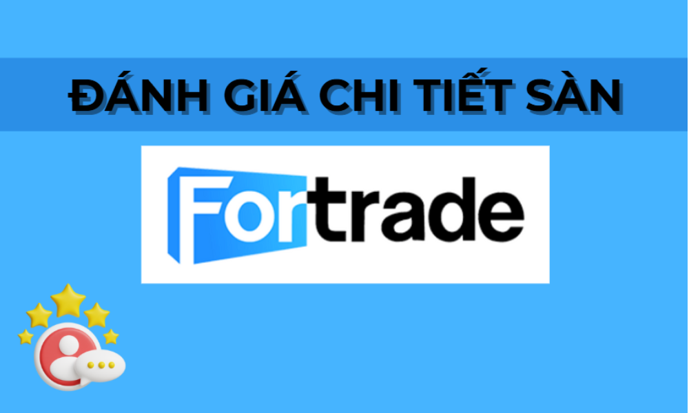 đánh giá sàn fortrade