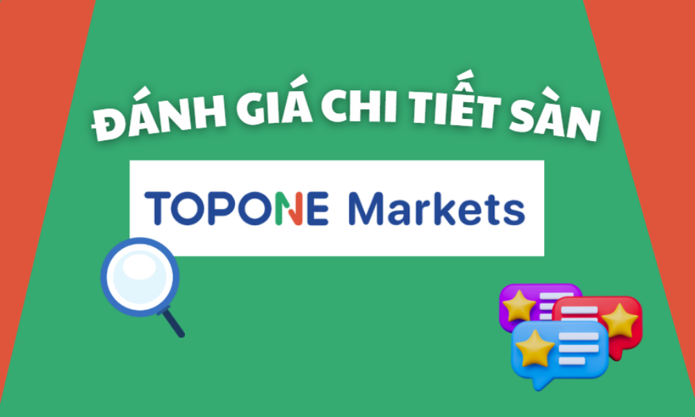 đánh giá sàn topone markets
