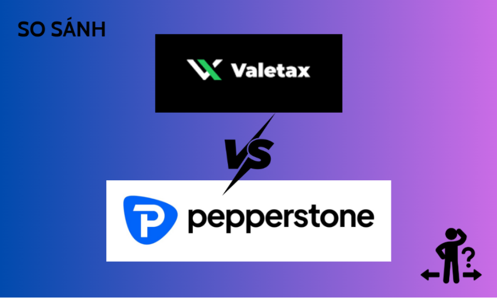 So sánh sàn Valetax và sàn Pepperstone: Nên chọn sàn nào? 1 so sánh sàn valetax và sàn pepperstone