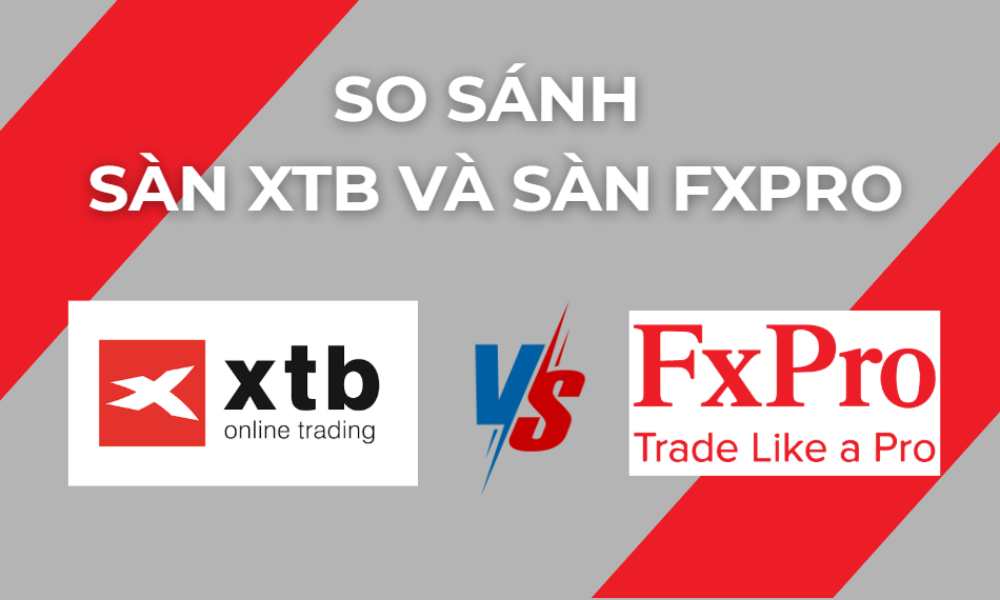 so sánh sàn xtb và sàn fxpro
