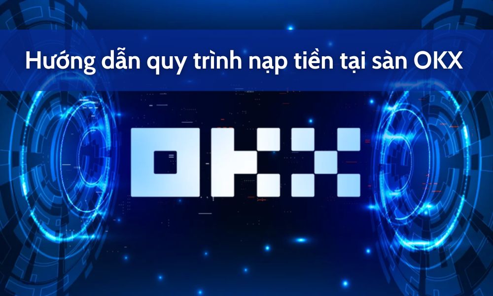 nạp tiền tại sàn okx